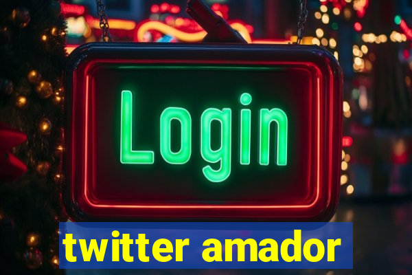 twitter amador